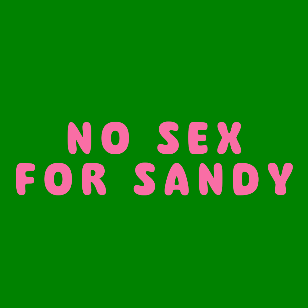 No Sex for Sandy